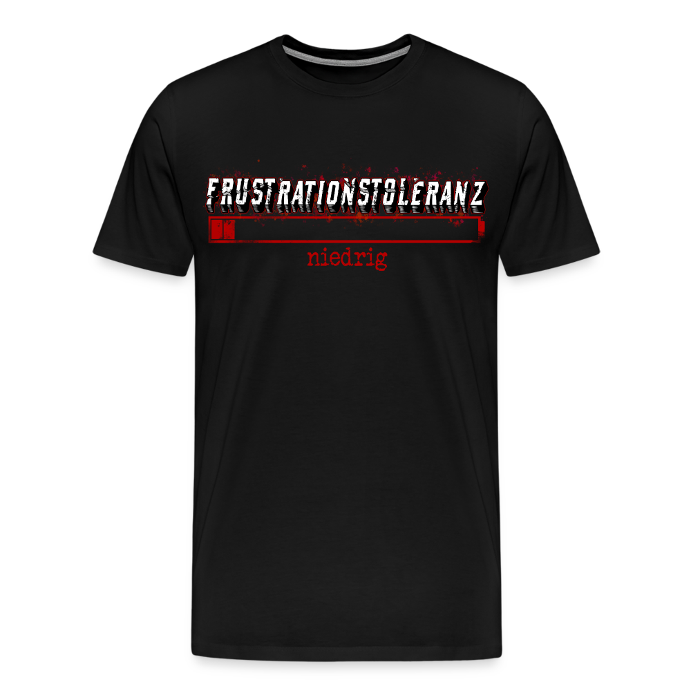 Männer Premium T-Shirt - Frustrationstoleranz niedrig - Schwarz