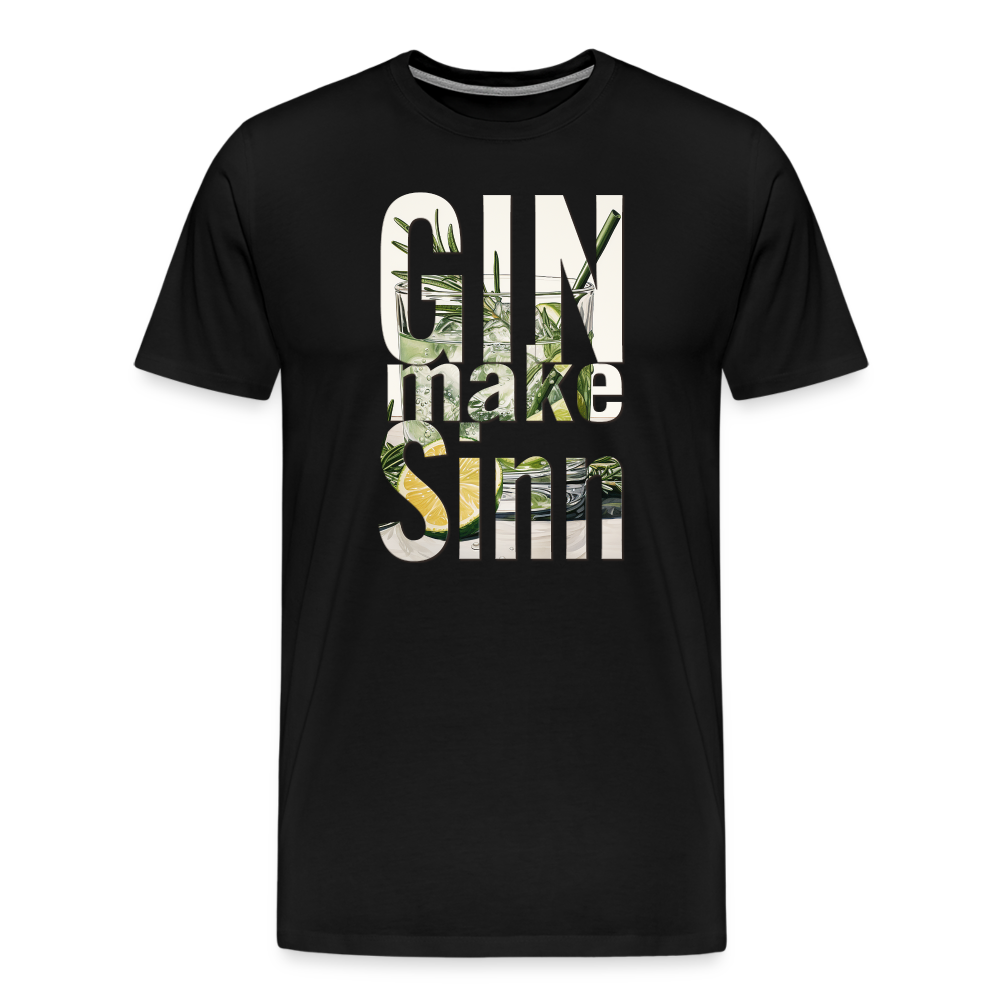 Männer Premium T-Shirt - Gin make Sinn - Schwarz